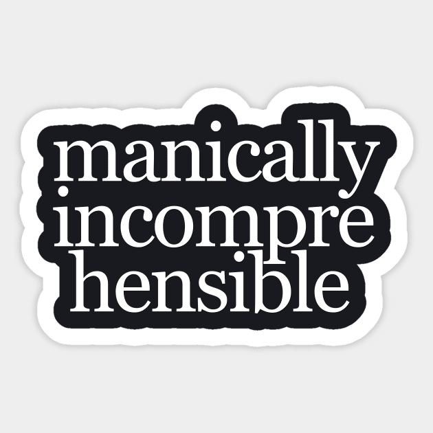 Simply Incomprehensible Sticker by Roi Gold Productions Store